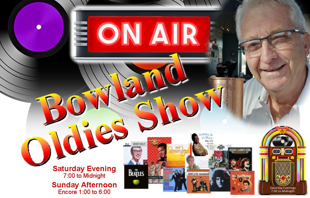 Bowland Oldies Show on Parry Sound Eastern Shores Online Radio